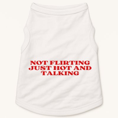 Not Flirting Just Hot And Talking Y2k Aesthetic Doggie Tank