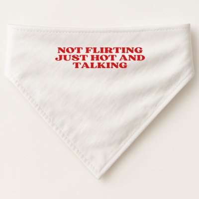 Not Flirting Just Hot And Talking Y2k Aesthetic USA-Made Doggie Bandana