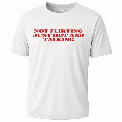 Not Flirting Just Hot And Talking Y2k Aesthetic Performance Shirt