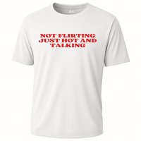 Not Flirting Just Hot And Talking Y2k Aesthetic Performance Shirt