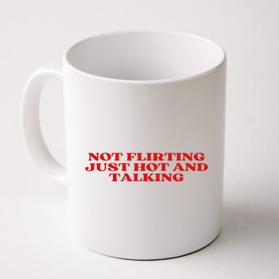 Not Flirting Just Hot And Talking Y2k Aesthetic Mug