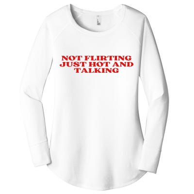Not Flirting Just Hot And Talking Y2k Aesthetic Women's Perfect Tri Tunic Long Sleeve Shirt