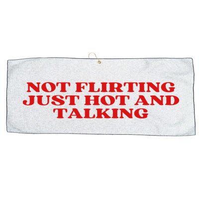 Not Flirting Just Hot And Talking Y2k Aesthetic Large Microfiber Waffle Golf Towel
