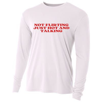 Not Flirting Just Hot And Talking Y2k Aesthetic Cooling Performance Long Sleeve Crew