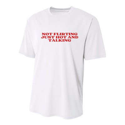 Not Flirting Just Hot And Talking Y2k Aesthetic Youth Performance Sprint T-Shirt
