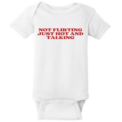 Not Flirting Just Hot And Talking Y2k Aesthetic Baby Bodysuit
