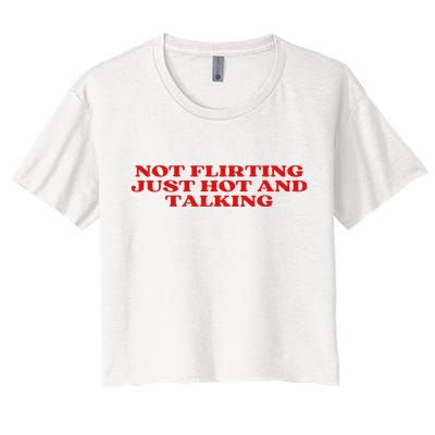 Not Flirting Just Hot And Talking Y2k Aesthetic Crop Top