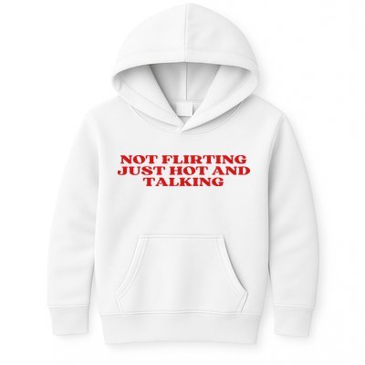 Not Flirting Just Hot And Talking Y2k Aesthetic Kids Hoodie