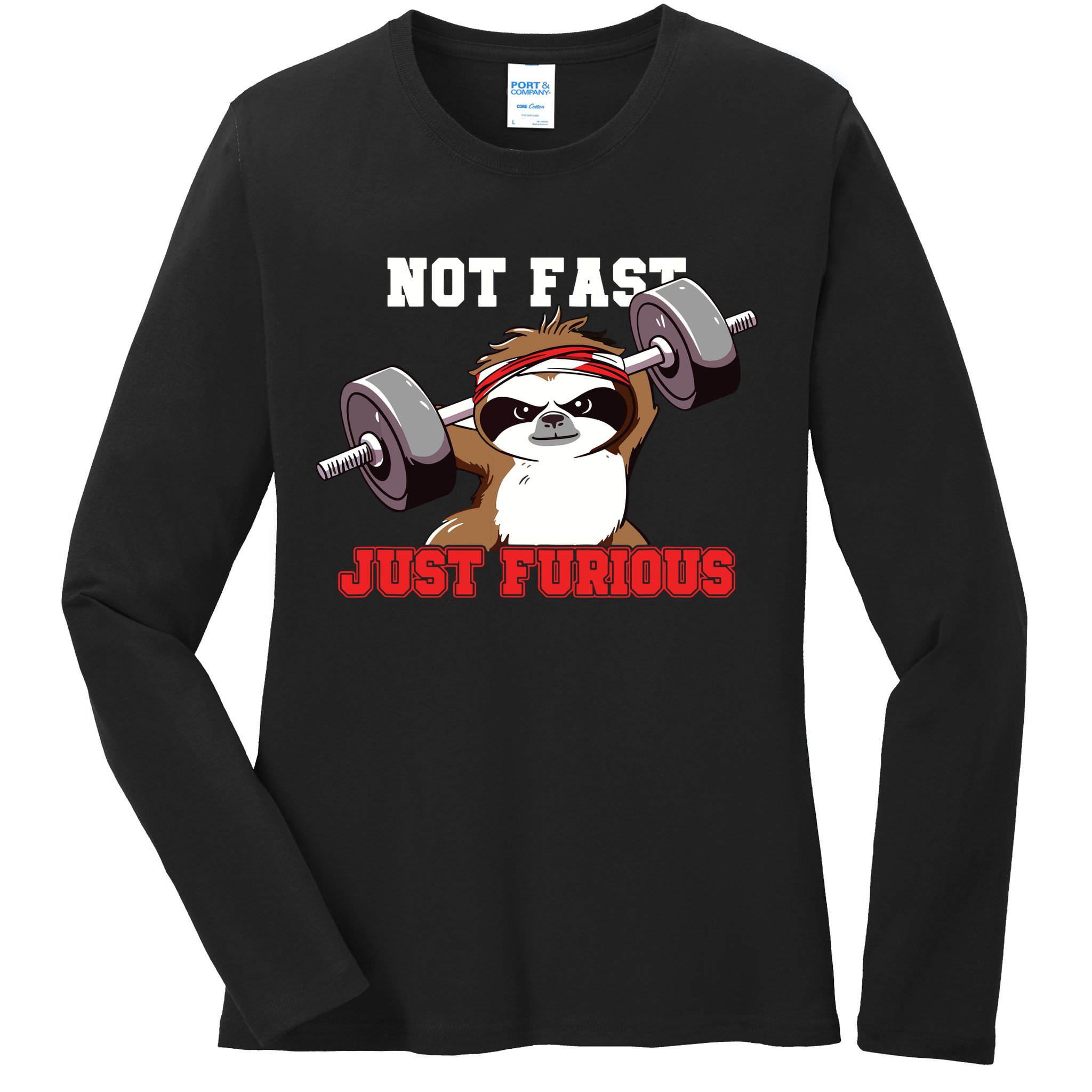 Not Fast Just Furious Weightlifting Sloth Funny Fitness Ladies Long Sleeve Shirt