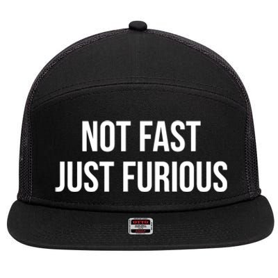 Not Fast Just Furious 7 Panel Mesh Trucker Snapback Hat