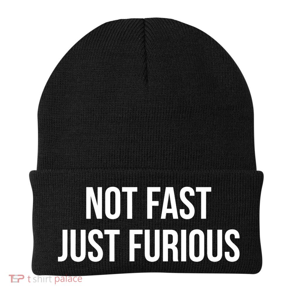 Not Fast Just Furious Beanie
