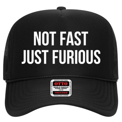 Not Fast Just Furious Trucker Hat