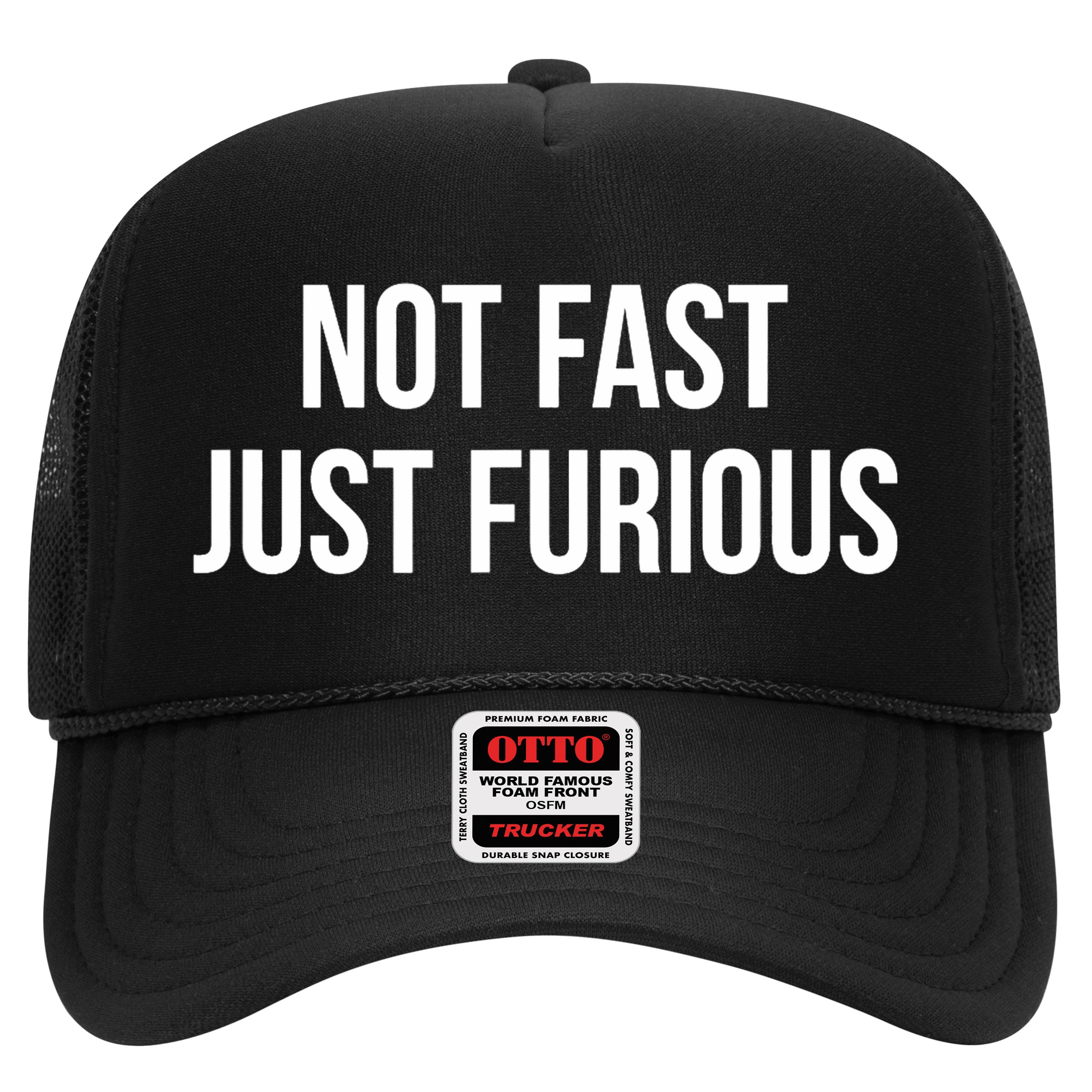 Not Fast Just Furious Hat