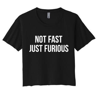 Not Fast Just Furious Crop Top