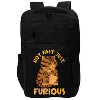 Not Fast Just Furious Funny Cute Grumpy Fat Cat Pet Lovers Impact Tech Backpack