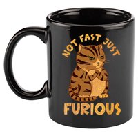 Not Fast Just Furious Funny Cute Grumpy Fat Cat Pet Lovers 11oz C Handle Ceramic Mug