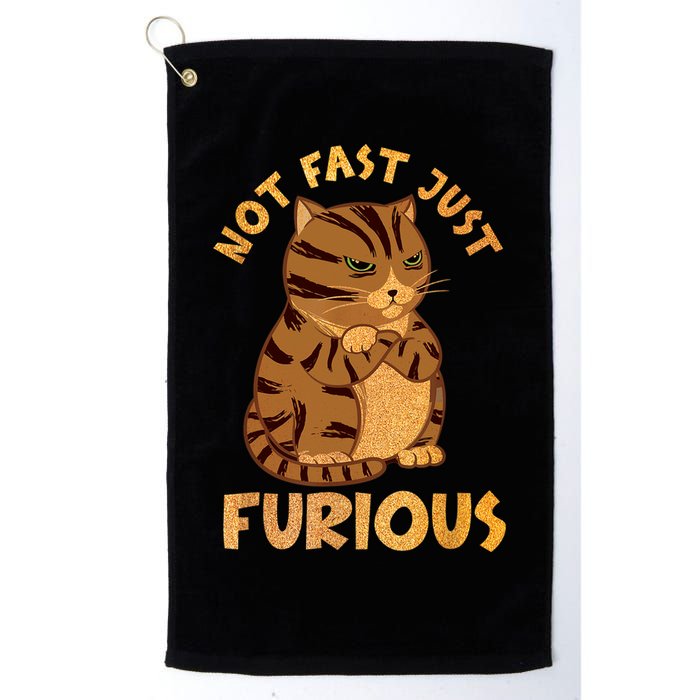 Not Fast Just Furious Funny Cute Grumpy Fat Cat Pet Lovers Golf Towel