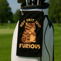 Not Fast Just Furious Funny Cute Grumpy Fat Cat Pet Lovers Golf Towel