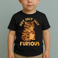 Not Fast Just Furious Funny Cute Grumpy Fat Cat Pet Lovers Toddler T-Shirt