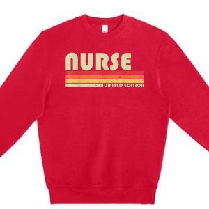 NURSE Funny Job Title Profession Birthday Worker Idea Premium Crewneck Sweatshirt