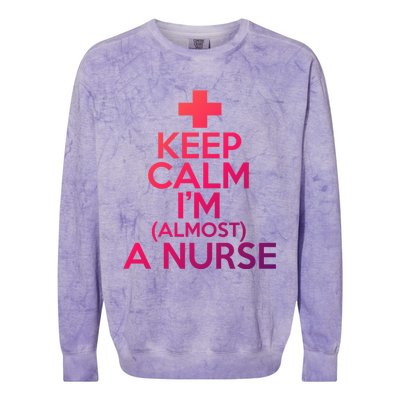 Nurse Funny Keep Calm Im Almost A Nurse Great Gift Colorblast Crewneck Sweatshirt