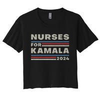 Nurses For Kamala 2024 Harris For President 2024 Election Women's Crop Top Tee