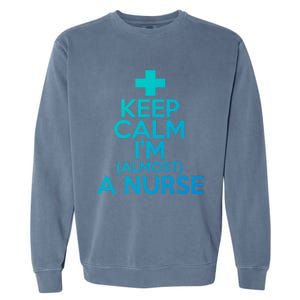 Nurse Funny Keep Calm Im Almost A Nurse Great Gift Garment-Dyed Sweatshirt