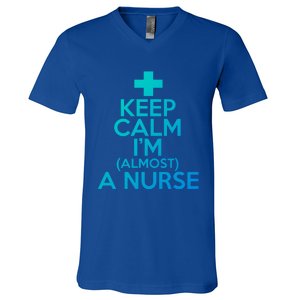 Nurse Funny Keep Calm Im Almost A Nurse Great Gift V-Neck T-Shirt