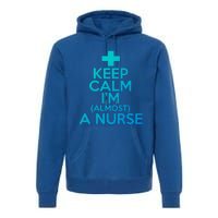 Nurse Funny Keep Calm Im Almost A Nurse Great Gift Premium Hoodie