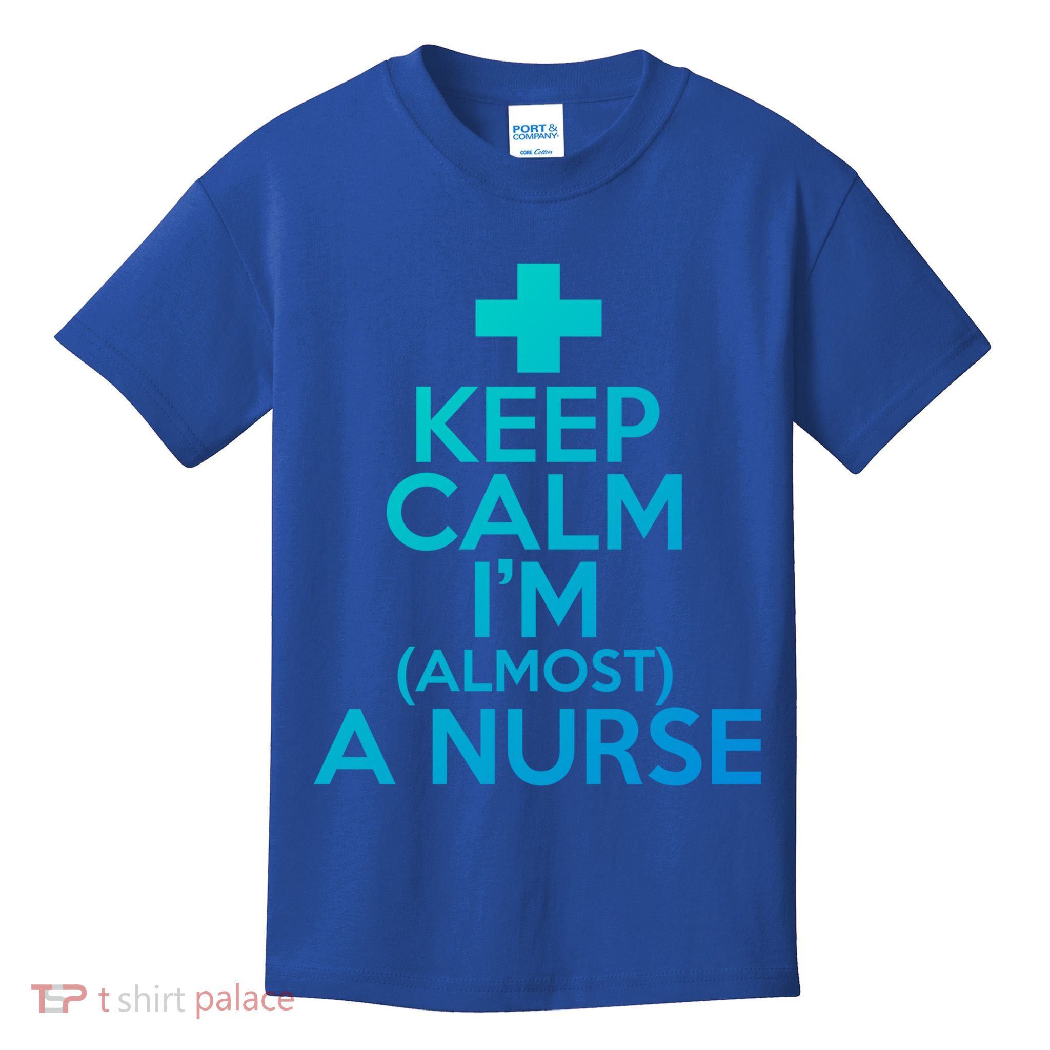 Nurse Funny Keep Calm Im Almost A Nurse Great Gift Kids T-Shirt