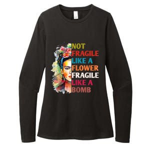 Not Fragile Like A Flower Fragile Like A Bomb Womens CVC Long Sleeve Shirt