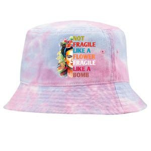 Not Fragile Like A Flower Fragile Like A Bomb Tie-Dyed Bucket Hat