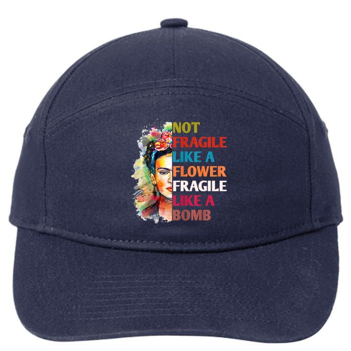 Not Fragile Like A Flower Fragile Like A Bomb 7-Panel Snapback Hat