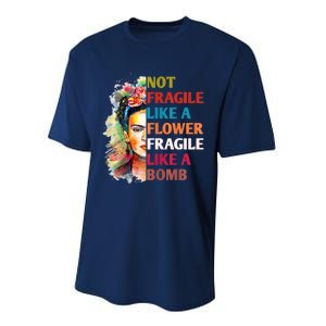 Not Fragile Like A Flower Fragile Like A Bomb Performance Sprint T-Shirt