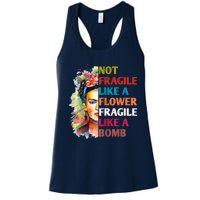 Not Fragile Like A Flower Fragile Like A Bomb Women's Racerback Tank