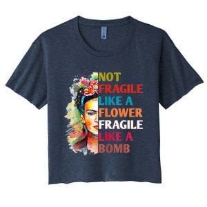 Not Fragile Like A Flower Fragile Like A Bomb Women's Crop Top Tee