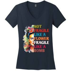 Not Fragile Like A Flower Fragile Like A Bomb Women's V-Neck T-Shirt