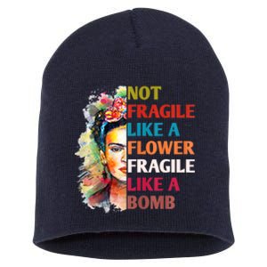 Not Fragile Like A Flower Fragile Like A Bomb Short Acrylic Beanie