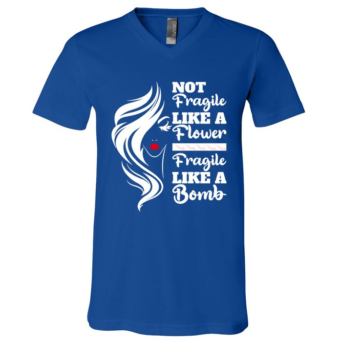 Not Fragile Like A Flower Fragile Like A Bomb Pride Gift V-Neck T-Shirt