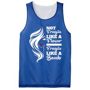 Not Fragile Like A Flower Fragile Like A Bomb Pride Gift Mesh Reversible Basketball Jersey Tank