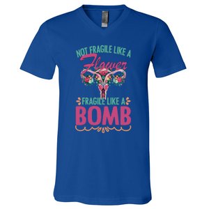 Not Fragile Like A Flower Fragile Like A Bomb Funny Quotes Gift V-Neck T-Shirt