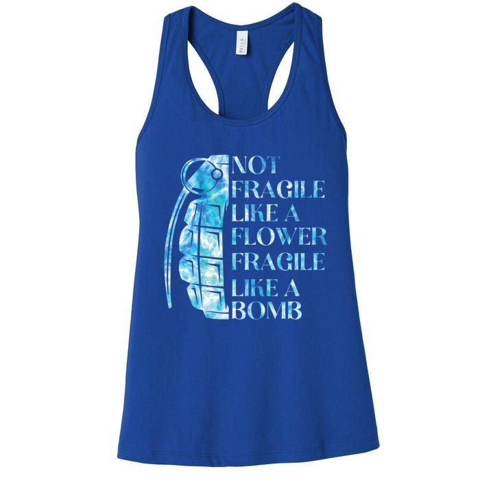 Not Fragile Like A Flower Fragile Like A Bomb Equality Pride Cool Gift Women's Racerback Tank