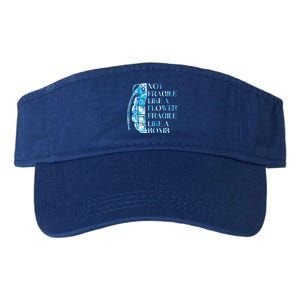 Not Fragile Like A Flower Fragile Like A Bomb Equality Pride Cool Gift Valucap Bio-Washed Visor