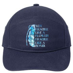 Not Fragile Like A Flower Fragile Like A Bomb Equality Pride Cool Gift 7-Panel Snapback Hat