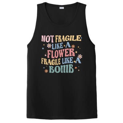 Not Fragile Like A Flower Fragile Like A Bomb Retro Vintage Cool Gift PosiCharge Competitor Tank