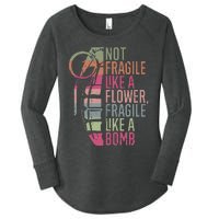 Not Fragile Like A Flower Fragile Like A Bomb Women's Perfect Tri Tunic Long Sleeve Shirt