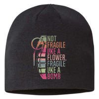 Not Fragile Like A Flower Fragile Like A Bomb Sustainable Beanie