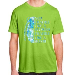 Not Fragile Like A Flower Fragile Like A Bomb Equality Pride Cute Gift Adult ChromaSoft Performance T-Shirt