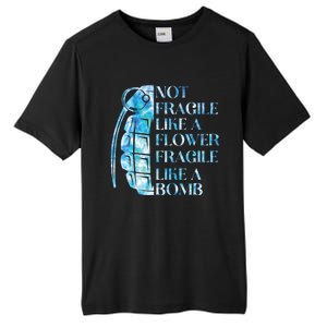 Not Fragile Like A Flower Fragile Like A Bomb Equality Pride Cute Gift Tall Fusion ChromaSoft Performance T-Shirt