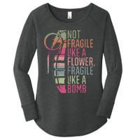 Not Fragile Like a Flower Fragile Like a Bomb Women's Perfect Tri Tunic Long Sleeve Shirt